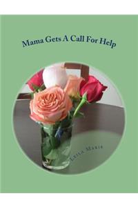 Mama Gets A Call For Help