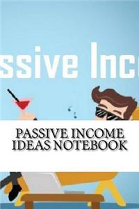 Passive Income Ideas Notebook