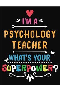 I'm a Psychology Teacher What's Your Superpower