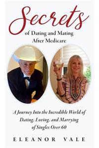 Secrets of Dating and Mating After Medicare