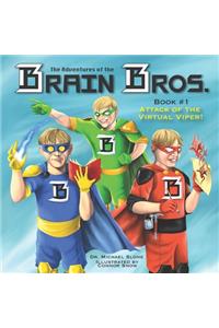 Adventures of the Brain Bros. Attack of the Virtual Viper