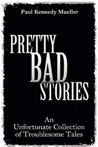 Pretty Bad Stories