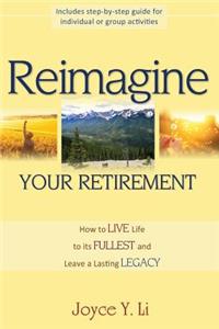 Reimagine Your Retirement