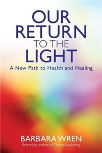 Our Return to the Light