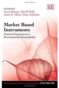 Market Based Instruments: National Experiences in Environmental Sustainability