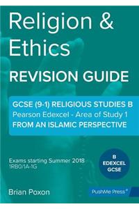 Religion & Ethics: Area of Study 1: From an Islamic Perspective: GCSE Edexcel Religious Studies B (9-1)