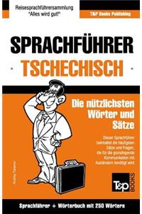 Sprachführer Deutsch-Tschechisch und Mini-Wörterbuch mit 250 Wörtern