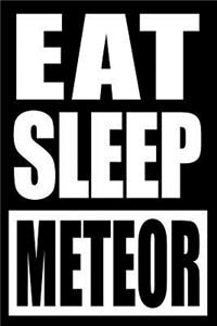 Eat Sleep Meteor Gift Notebook for a Meteorologist, Medium Ruled Journal