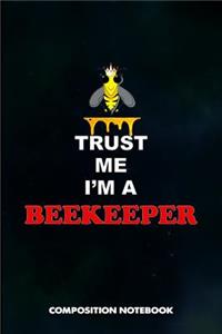 Trust Me I Am a Beekeeper