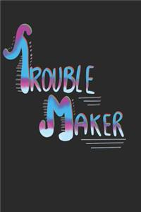 Trouble Maker