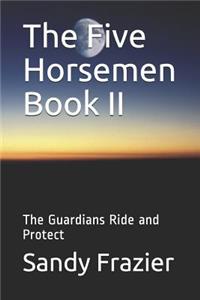 The Five Horsemen Book II
