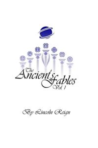 The Ancient's Fables: Vol. 1