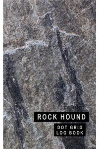 Rock Hound Dot Grid Log Book