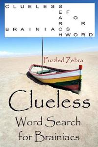 Clueless Word Search for Brainiacs