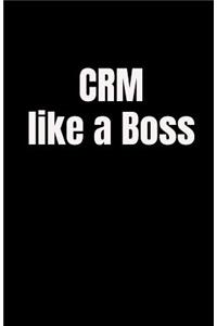 CRM like a Boss