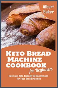 Keto Bread Machine Cookbook for Beginners