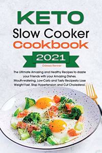 Keto Slow Cooker Cookbook 2021