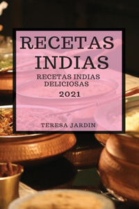 Recetas Indias 2021 (Indian Recipes 2021 Spanish Edition)