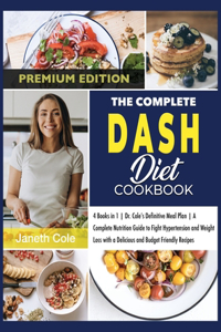 The Complete DASH Diet Cookbook