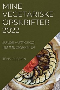 Mine Vegetariske Opskrifter 2022