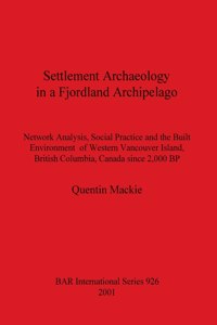 Settlement Archaeology in a Fjordland Archipelago