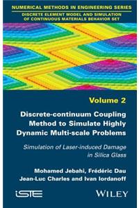 Discrete-Continuum Coupling Method to Simulate Highly Dynamic Multi-Scale Problems