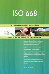 ISO 668 A Complete Guide - 2020 Edition
