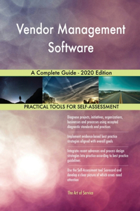 Vendor Management Software A Complete Guide - 2020 Edition