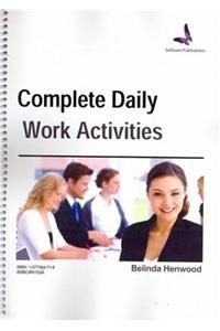 Complete Daily Work Activities