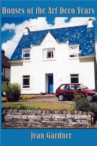Houses of the Art Deco Years