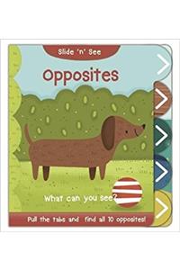 Slide 'n' See Opposites