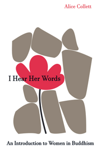 I Hear Her Words: An Introduction to Women in Buddhism