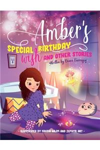 Amber's Special Birthday Wish and Other Stories