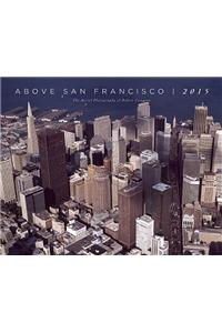 Above San Francisco 2015 Calendar