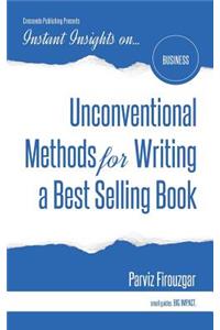 Unconventional Methods for Writing a Best Selling Book