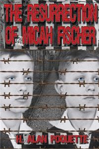 Resurrection of Micah Fischer
