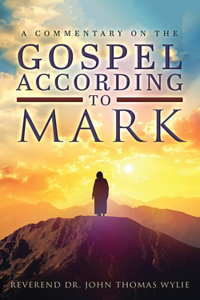 Commentary on The Gospel According to Mark