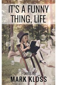 It's A Funny Thing, Life