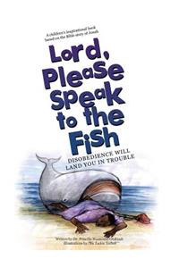 Lord, Please Speak to the Fish