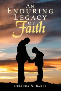 Enduring Legacy of Faith