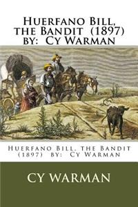 Huerfano Bill, the Bandit (1897) by