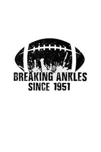 Breaking Ankles Since 1951
