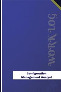 Configuration Management Analyst Work Log