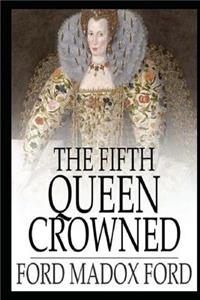 The Fifth Queen Crowned