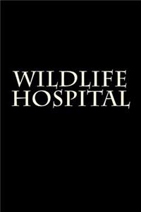 Wildlife Hospital