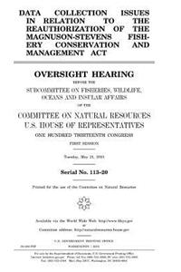 Data collection issues in relation to the reauthorization of the Magnuson-Stevens Fishery Conservation and Management Act