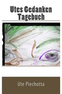 Utes Gedanken Tagebuch