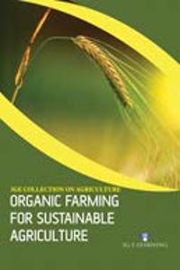3G Collection On Agriculture: Organic Farming For Sustainable Agriculture