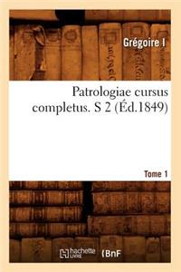 Patrologiae Cursus Completus. S 2 T. 75-79. Tome 1 (Éd.1849)