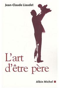 Art D'Etre Pere (L')